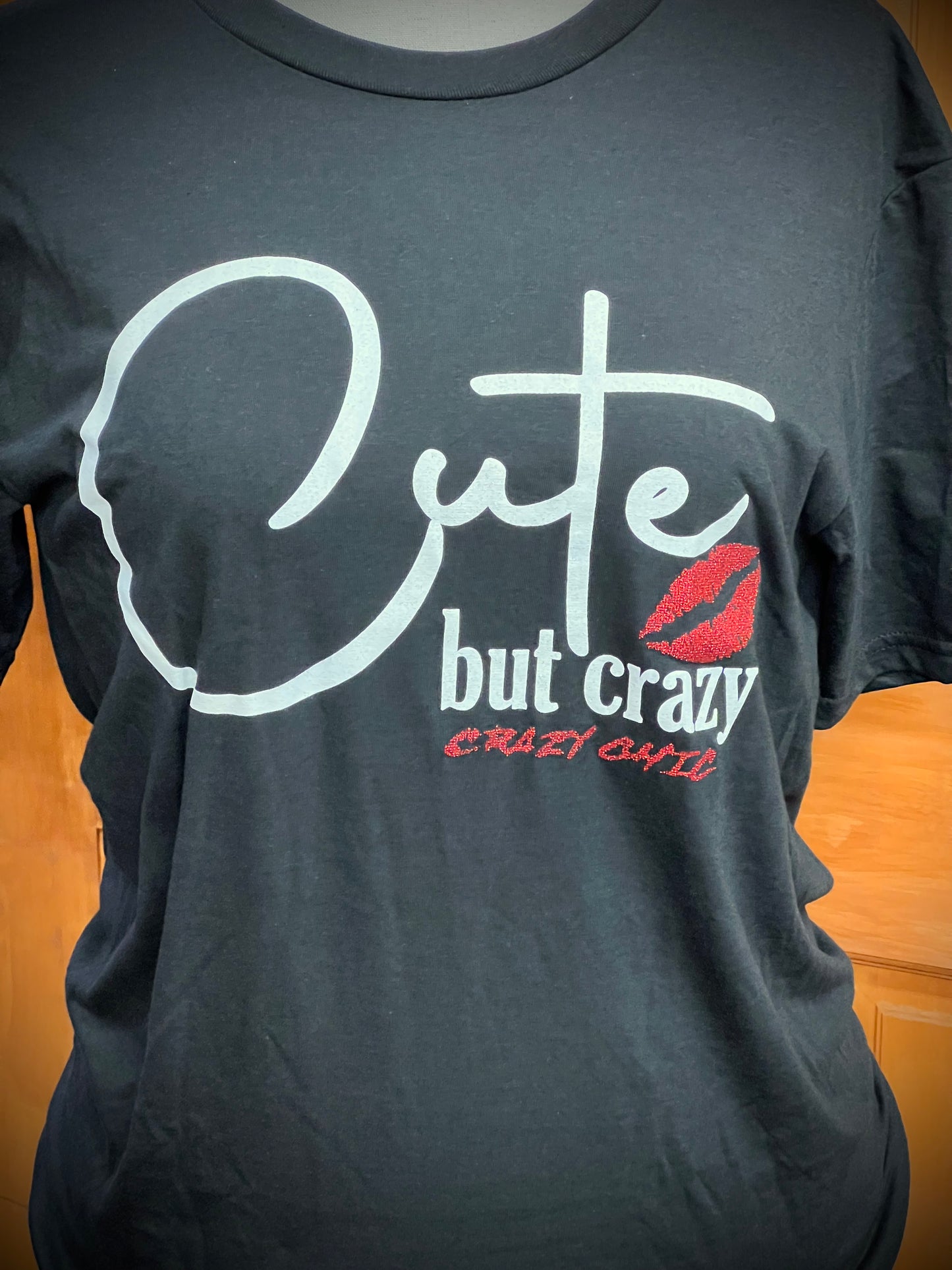 "Cute but Crazy" Short Sleeve T-Shirt