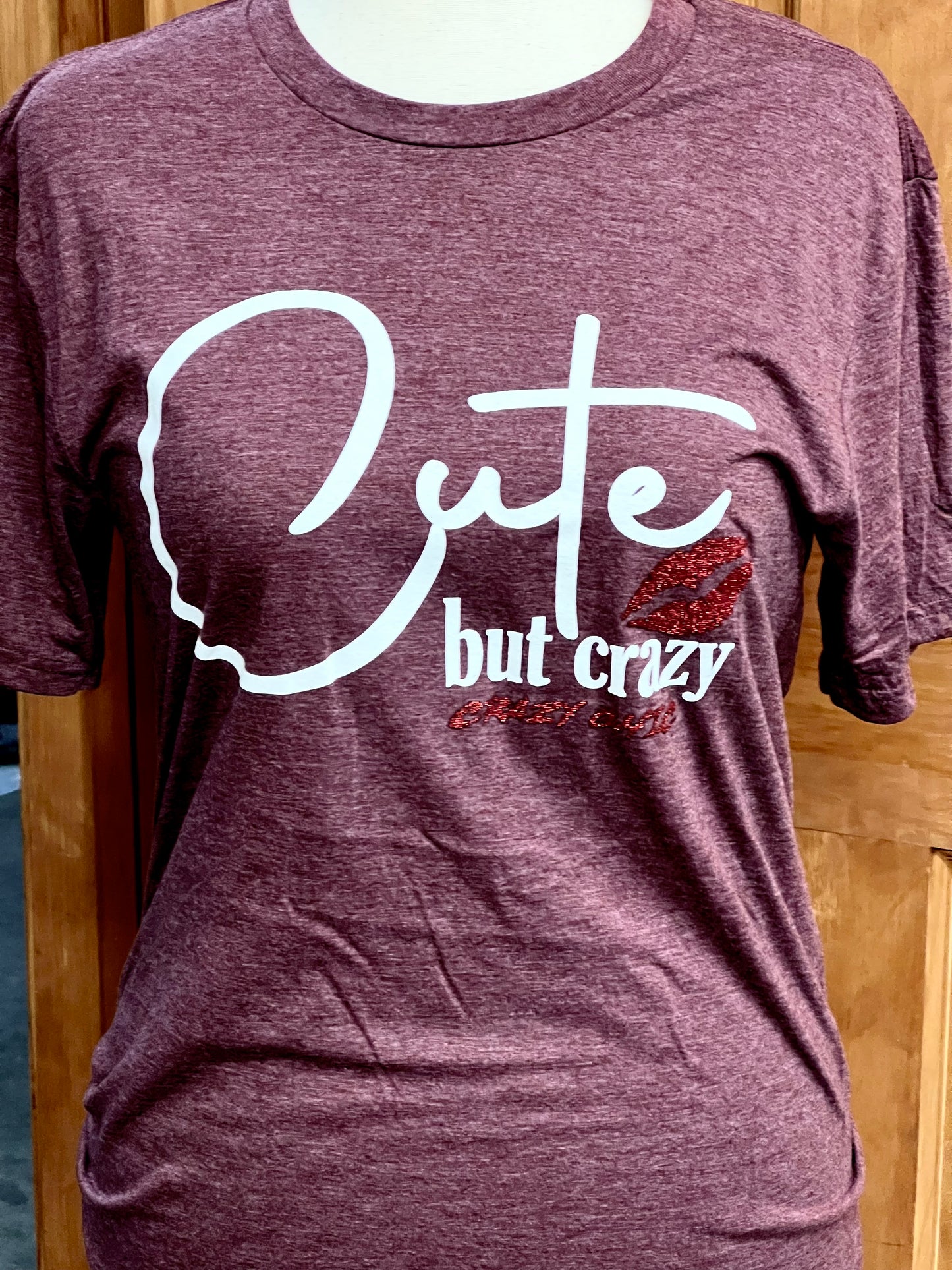 "Cute but Crazy" Short Sleeve T-Shirt