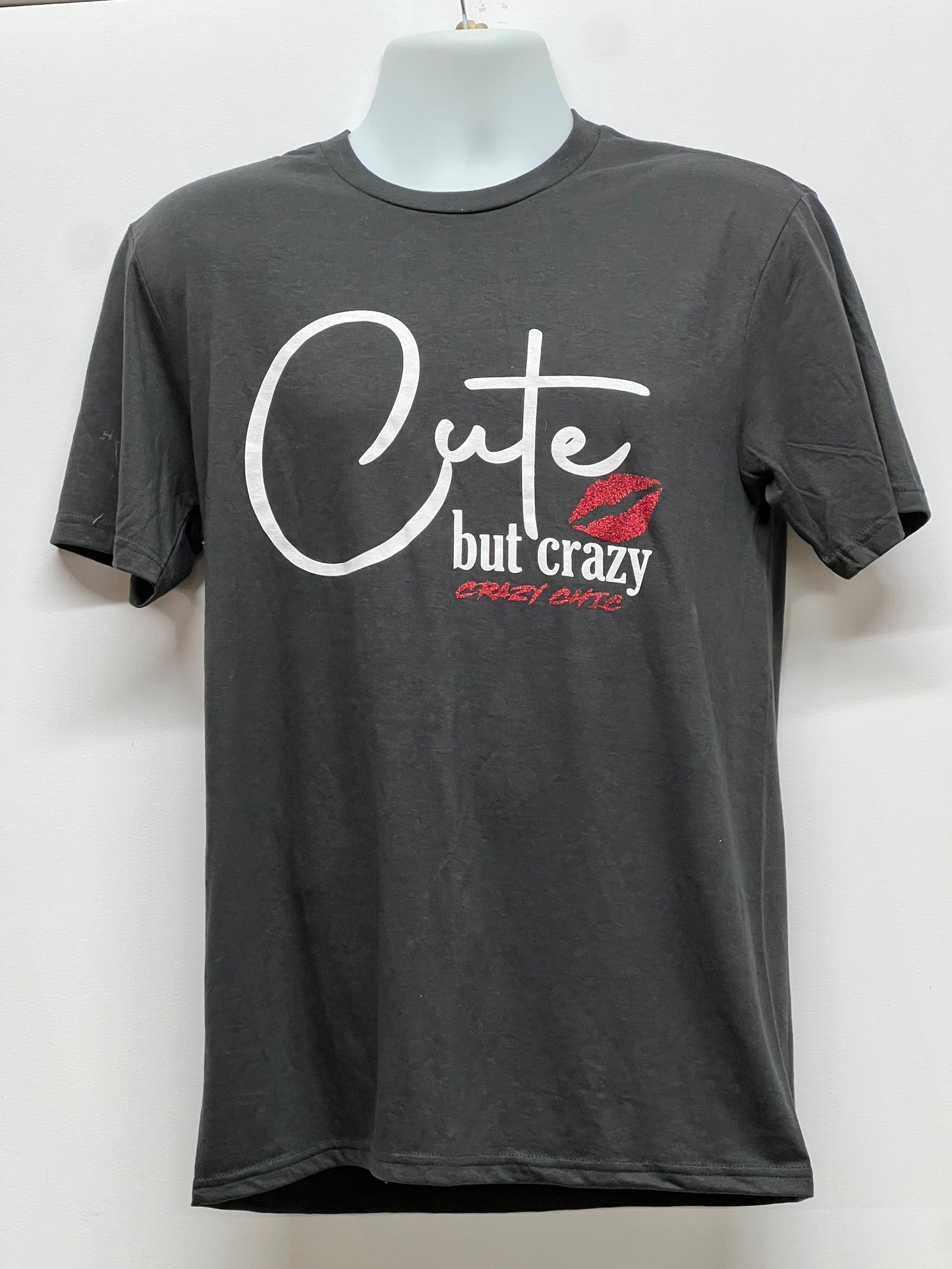 "Cute but Crazy" Short Sleeve T-Shirt