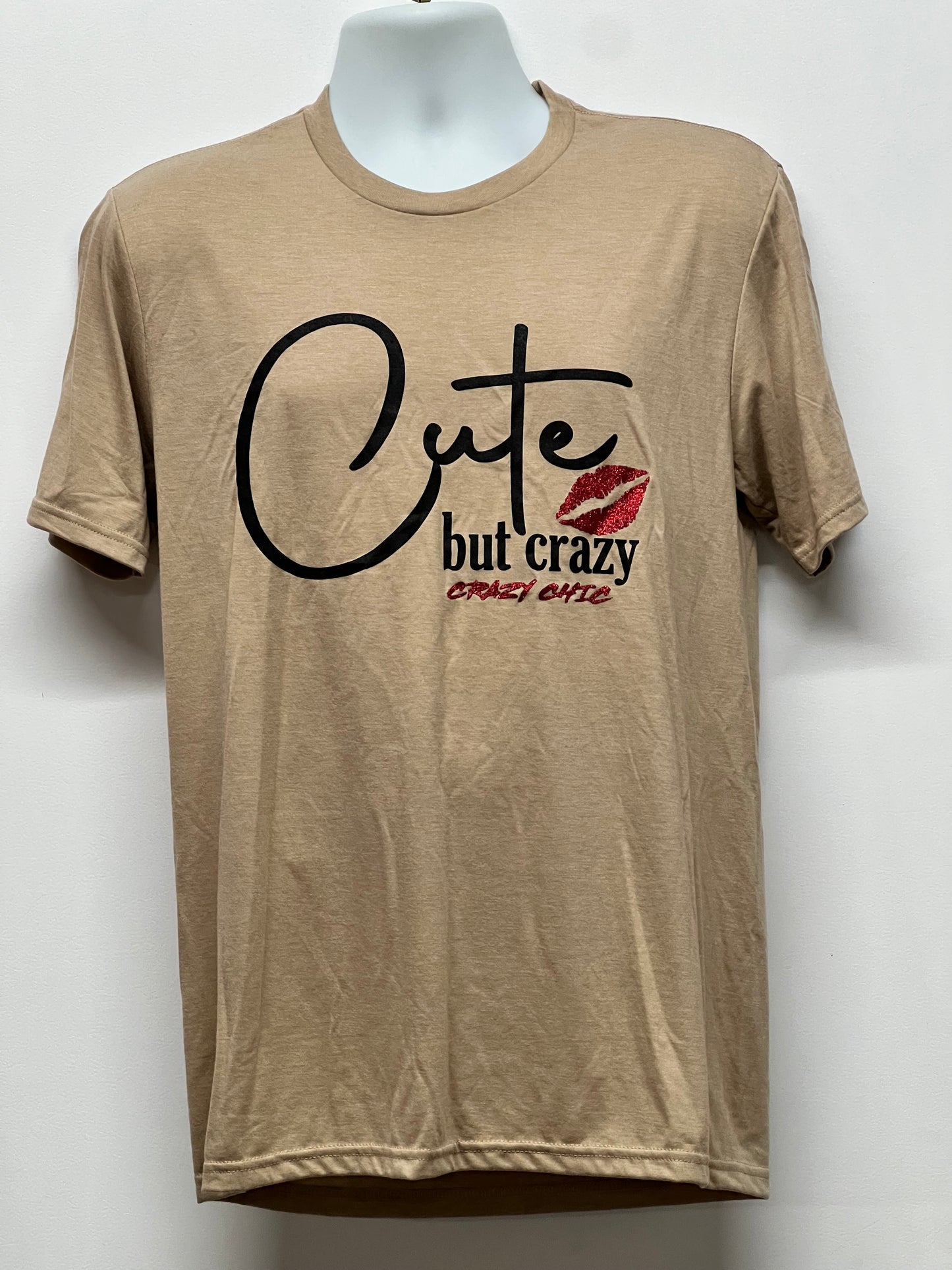 "Cute but Crazy" Short Sleeve T-Shirt